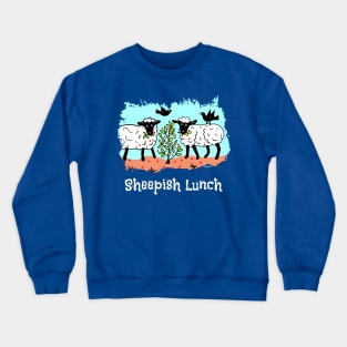 Sheepish Lunch Ladies Crewneck Sweatshirt